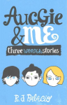 Auggie & Me: Three Wonder Stories: Three Wonder Stories