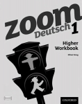 Zoom Deutsch 1 Higher Workbook: With all you need to know for your 2021 assessments, 1, Zoom Deutsch 1 Higher Workbook