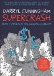 Supercrash: How to Hijack the Global Economy