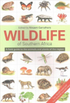 Wildlife of Southern Africa: A field guide to the animals and plants of the region 3rd Revised edition