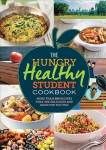 Hungry Healthy Student Cookbook: More than 200 recipes that are delicious and good for you too