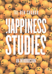 Happiness Studies: An Introduction 1st ed. 2021