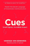 Cues: Master the Secret Language of Charismatic Communication