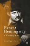 Ernest Hemingway: A Literary Life 2nd ed. 2021