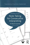 Note-taking for Consecutive Interpreting: A Short Course 2nd edition