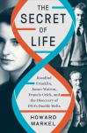 Elu saladus: Rosalind Franklin, James Watson, Francis Crick ja DNA topeltspiraali avastamine