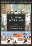 Autism Working: A Seven-Stage Plan to Thriving at Work