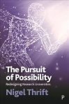 Pursuit of Possibility: Redesigning Research Universities