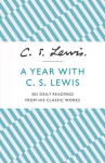 Year With C. S. Lewis: 365 Daily Readings from His Classic Works