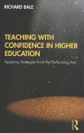 Teaching with Confidence in Higher Education: Applying Strategies from the Performing Arts