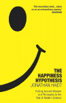 Happiness Hypothesis: Ten Ways to Find Happiness and Meaning in Life