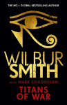 Titans of War: The thrilling new Ancient-Egyptian epic from the Master of Adventure