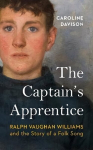 Captain's Apprentice: Ralph Vaughan Williams and the Story of a Folk Song