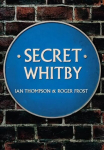 Secret Whitby UK ed.
