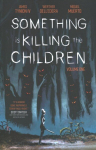 Something is Killing the Children Vol. 1
