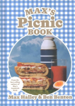 Max's Picnic Book: An Ode to the Art of Eating Outdoors, From the Authors of Max's Sandwich Book