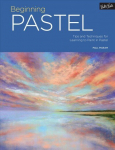 Portfolio: Beginning Pastel: Tips and techniques for learning to paint in pastel, Volume 5