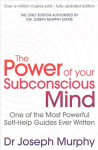 Power Of Your Subconscious Mind (revised): One Of The Most Powerful Self-help Guides Ever Written! Reissue