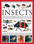 Illustrated World Encyclopaedia of Insects: A Natural History and Identification Guide to Beetles, Flies, Bees Wasps, Springtails, Mayflies, Stoneflies, Dragonflies, Damselflies, Cockroaches, Mantids, Earwigs ... and Many More illustrated edition