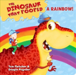Dinosaur that Pooped a Rainbow!: A Colours Book, Board Book 2, (Holiday/Colours)