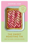Sweet Roasting Tin: One Tin Cakes, Cookies & Bakes - quick and easy recipes