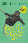Gorilla Who Wanted to Grow Up