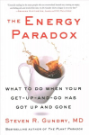 Energy Paradox: What to Do When Your Get-Up-and-Go Has Got Up and Gone