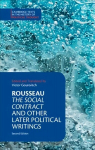 Rousseau: The Social Contract and Other Later Political Writings 2nd Revised edition, Rousseau: The Social Contract and Other Later Political Writings