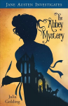 Jane Austen Investigates: The Abbey Mystery New edition