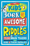 Kids' Book of Awesome Riddles: More than 150 brain teasers for kids and their families