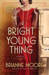 Bright Young Thing: A Novel