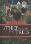 Thief Among the Trees: An Ember in the Ashes Graphic Novel