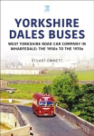 Yorkshire Dales Buses: West Yorkshire Road Car Company in Wharfedale: The 1950s to 1970s