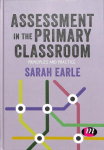 Assessment in the Primary Classroom: Principles and practice