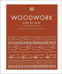 Woodwork Step by Step: Carpentry Techniques Made Easy