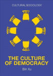 Culture of Democracy - A Sociological Approach to Civil Society: A Sociological Approachto Civil Society
