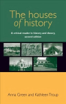 Houses of History: A Critical Reader in History and Theory, 2nd edition