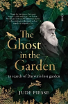 Ghost In The Garden: in search of Darwin's lost garden
