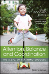 Attention, Balance and Coordination: The A.B.C. of Learning Success 2nd edition