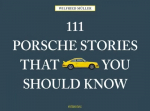111 Porsche Stories That You Should Know
