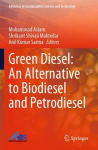 Green Diesel: An Alternative to Biodiesel and Petrodiesel 1st ed. 2022