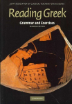 Reading Greek: Grammar and Exercises 2nd Revised edition