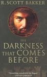 The Darkness That Comes Before: Book 1 of the Prince of Nothing