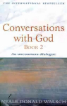 Conversations with God - Book 2: An uncommon dialogue