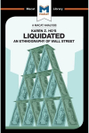 Analysis of Karen Z. Ho's Liquidated: An Ethnography of Wall Street