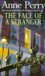 Face of a Stranger (William Monk Mystery, Book 1): A gripping and evocative Victorian murder mystery