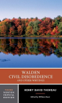 Walden / Civil Disobedience / and Other Writings: A Norton Critical Edition Third Edition