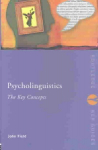 Psycholinguistics: The Key Concepts