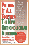 Putting It All Together: The New Orthomolecular Nutrition 2nd Revised edition