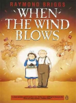 When the Wind Blows: The bestselling graphic novel for adults from the creator of The Snowman
